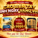 KHÉP LẠI CHƯƠNG TRÌNH “CÀO LIỀN TAY – RINH NGAY VÀNG 9999”